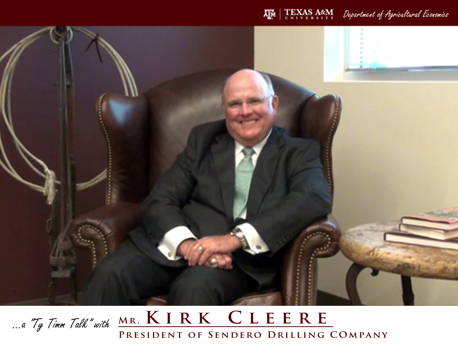 The words "a ty timm talk with Mr. Kirk Cleere - president of Sendero Drilling Company" run along the bottom. Mr Cleere, smiling and wearing a black suit with green tie, sits in a brown leather chair with hands clasped.