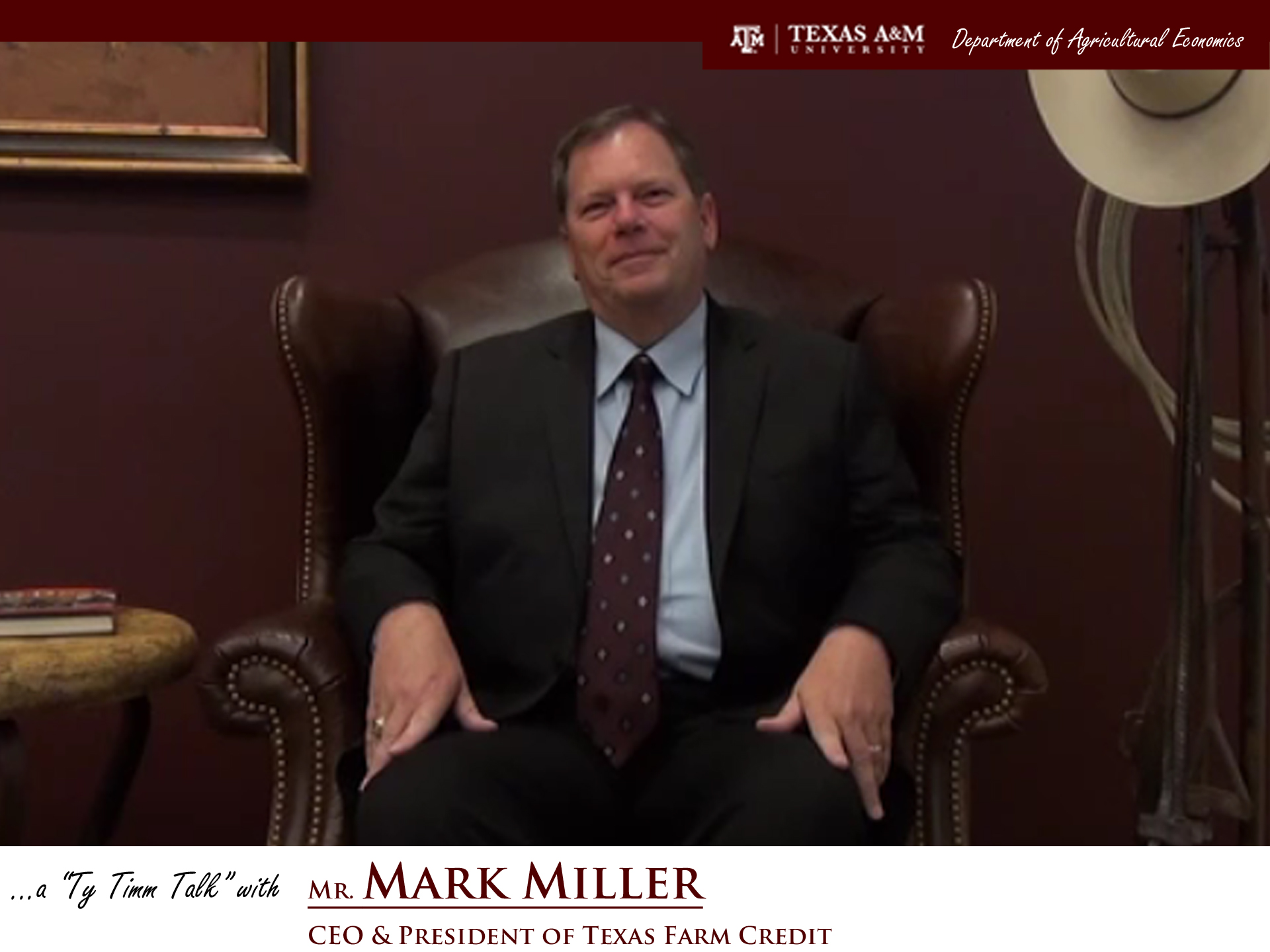 The words "a ty timm talk with Mr. Mark Miller - CEO & President of Texas Farm Credit" run along the bottom. Mr. Miller is seated and wearing a black suit, smiling.