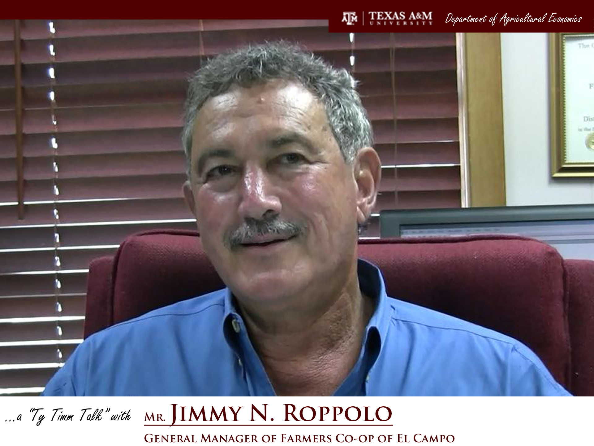 Thumbnail. The words "a ty timm talk with Mr. Jimmy N. Roppolo - General Manager of Farmers Co-op of El Campo" run along the bottom. Mr. Roppolo is seated and wearing a blue button up, smiling. Click for interview