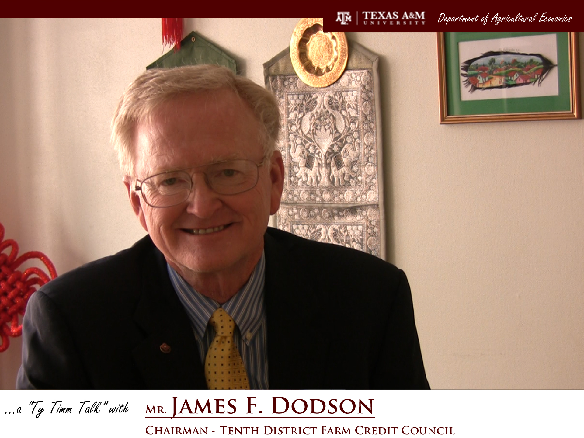 The words "a ty timm talk with Mr. James F. Dodson - Chairman - Tenth District Farm Credit Council" run along the bottom. Mr. Dodson, wearing a black suit and yellow tie, is seated and smiling.