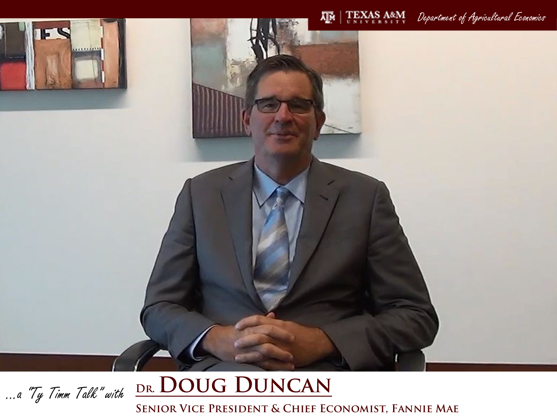 The words "a ty timm talk with Dr. Doug Duncan - Senior Vice President & Chief Economist, Fannie Mae" run along the bottom. Dr. Duncan is seated with a grey suit and tie.